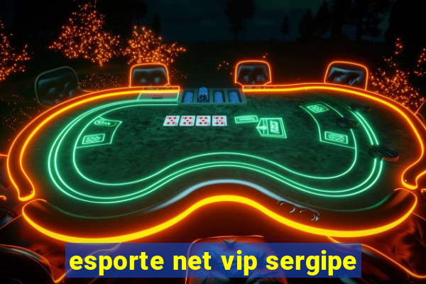 esporte net vip sergipe